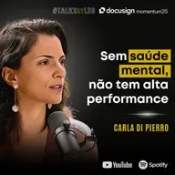 #196: CARLA DI PIERRO, psicóloga do Comitê Olímpico do Brasil: Alta Performance Começa na Mente