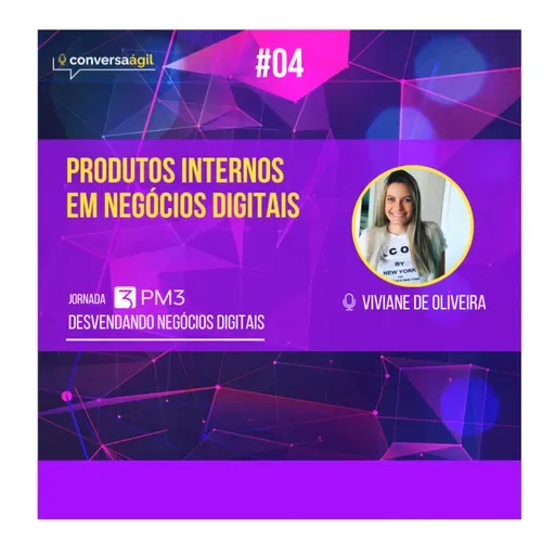 #DND.04 - Produtos internos em negócios digitais com Viviane de Oliveira