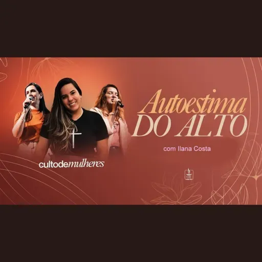 AUTOESTIMA do Alto - Ilana Costa