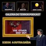 GALERIA DO TERROR S3E06 "A Outra Saída" #NightGallery