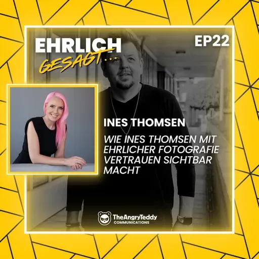 Wie Ines Thomsen mit ehrlicher Fotografie Vertrauen sichtbar macht | EG022