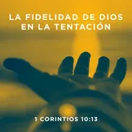 La fidelidad de Dios en la tentación