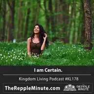 I Am Certain | Kingdom Living Biblical Encouragement Podcast