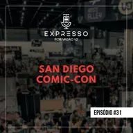 Expresso #31 - San Diego Comic-Con