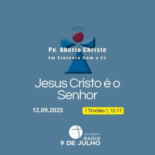 EM SINTONIA COM A FÉ - A PALAVRA DE DEUS NO DIA A DIA - 12.09.2025