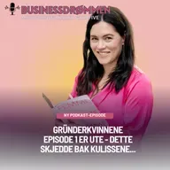 Gründerkvinnene episode 1 er ute - Dette skjedde bak kulissene...