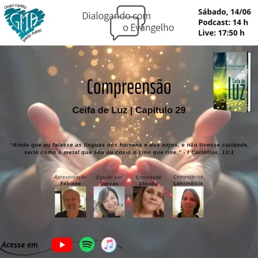 DIALOGANDO COM O EVANGELHO - CEIFA DE LUZ - CAP. 29 - COMPREENSÃO