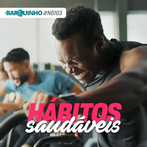#NB163 – Hábitos saudáveis
