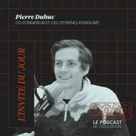#50 - Apprendre à apprendre : la compétence clé à l’ère de l’IA. Pierre Dubuc, Co-fondateur et CEO d'Openclassrooms
