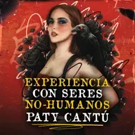 Paty Cantú al descubierto: Experiencias Paranormales