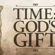 Time God's Gift-God's timing shapes ours (Pastor Alex) Apr 26
