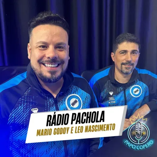 RÁDIO PACHOLA (Mario Godoy e Léo Nascimento) - PAPO COPERO #58