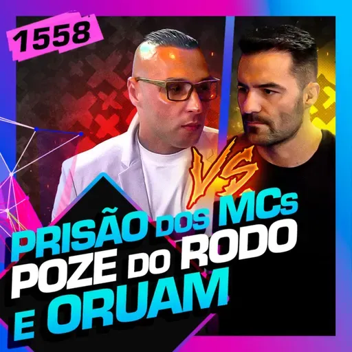 1558 - PRISÃO DOS MCS POZE DO RODO E ORUAM: ARTHUR DO VAL X MC SMITH