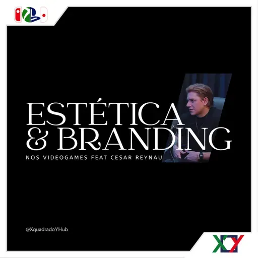 📹Epi #270 - Estratégia de Marca, Branding e Comunicação nos videogames feat César Reynaux