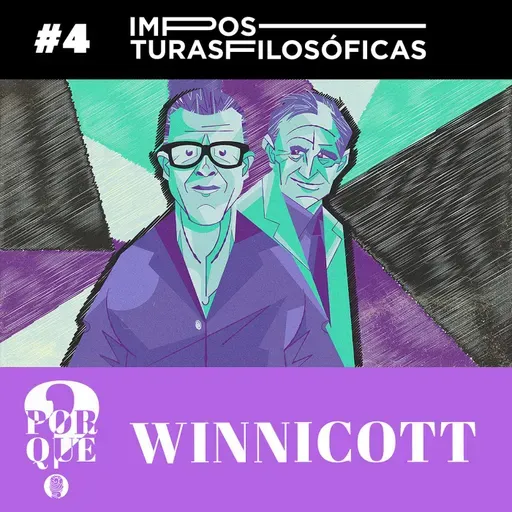 #4 Por que Winnicott? (com André Martins)