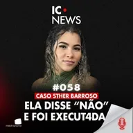 STHER BARROSO: A JOVEM QUE DISSE "NÃO" AO CHEFE DO TRÁFICO - IC NEWS