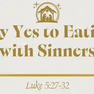 Say Yes to eating with Sinners