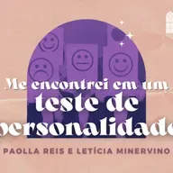 Diário de Eva #6 - Me encontrei num teste de personalidade