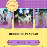 #147 - Heróis de Plantão