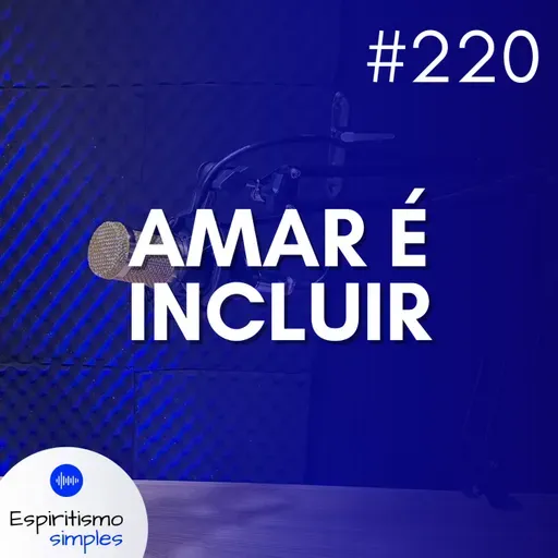 #220 - Amar é incluir