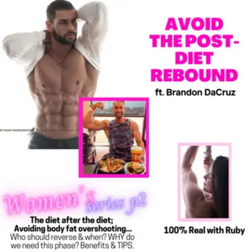 #296- The diet after the diet; the most important part of LONG TERM physique transformation . w/ Brandon DaCruz
