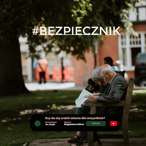 S06E02 Czy da się zrobić miasto dla wszystkich?