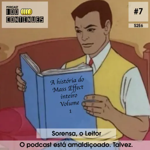 100Continues #07 - Sorensa, o Leitor