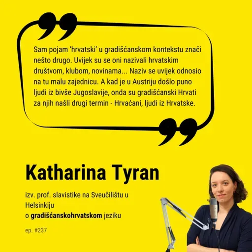 Ep. #237 – Jezik gradišćanskih Hrvatov. Katharina Tyran