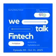 Oct 31, 2025 - Weekly News Recap and analysis from The BayPay Forum