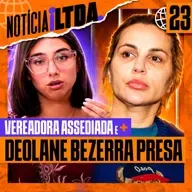 023 - VEREADORA ASSEDIADA + DEOLANE BEZERRA PRESA + CASO GABRIEL GANLEY