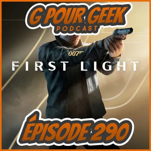 G Pour Geek Épisode 290 - Épisode Spécial James Bond avec Marco de M2 Gamin