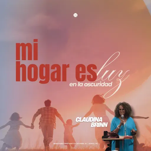 Mi hogar es luz en la oscuridad | Claudina Brinn