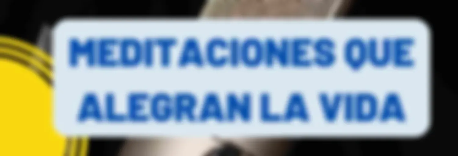 meditaciones que alegran la vida