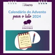 #24 Calendário do Advento para o Luto 2024