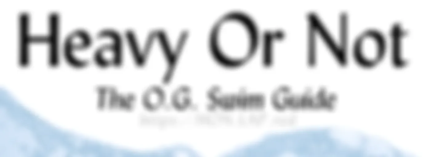 Heavy Or Not - The O.G. Swim Guide