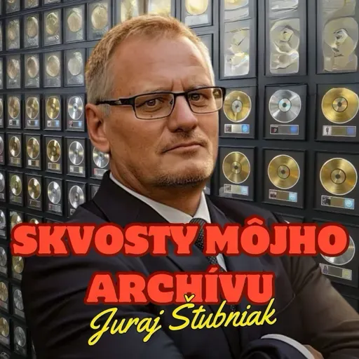 Juraj Štubniak - Skvosty môjho archívu - 07.10.2025