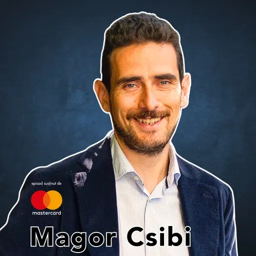 De ce echipele nu cresc sub presiune, ci atunci când există încredere - cu Magor Csibi