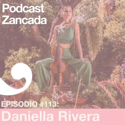 Ep 113: Daniella Rivera y sus primeras canciones como solista
