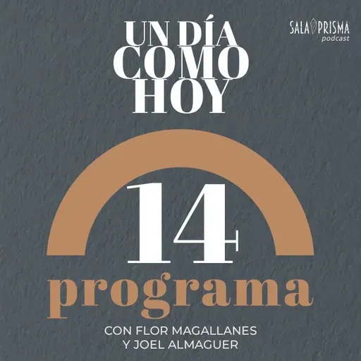 Un Día Como Hoy Programa 14