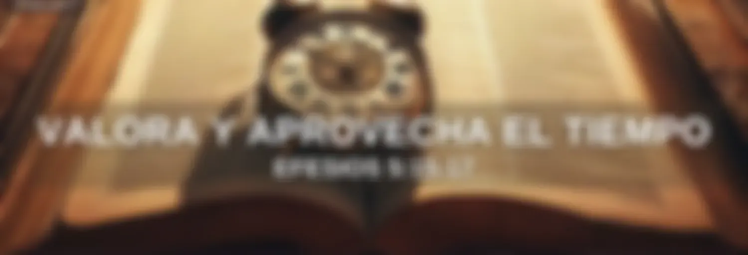 Valora y aprovecha el tiempo