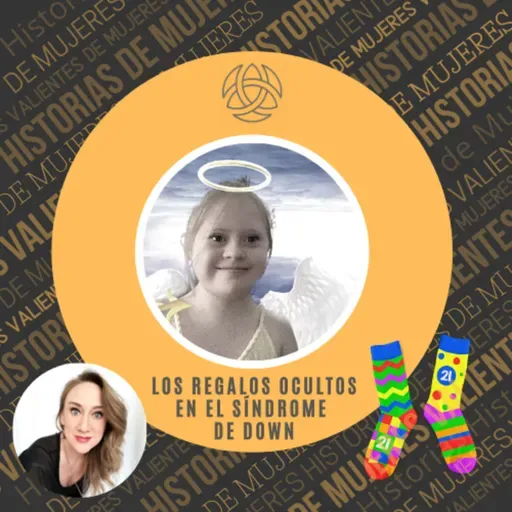 EPISODIO 65 - PAULA - Los regalos ocultos en el Síndrome de Down