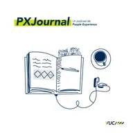 PX Journal - Episodio 2: People Experience as a Product