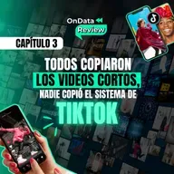 OnData Review | Todos copiaron los videos cortos, nadie copió el sistema de TikTok