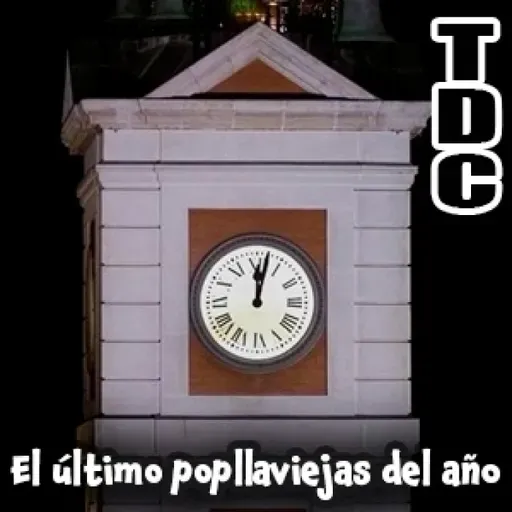 TDC Podcast - 246 - Popllaviejas en "La última charla del año"