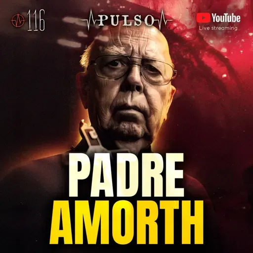 ⭕️ PADRE AMORTH: EL EXORCISTA OFICIAL DEL VATICANO⎮PULSO #116 ⭕️