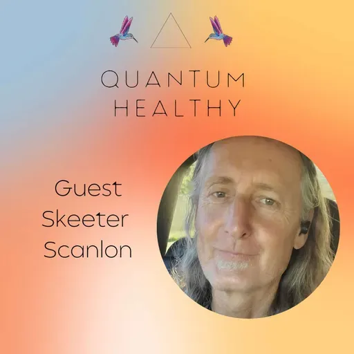 E44 Catch It - A New Perception - How to Walk with Your Heart with Skeeter Scanlon