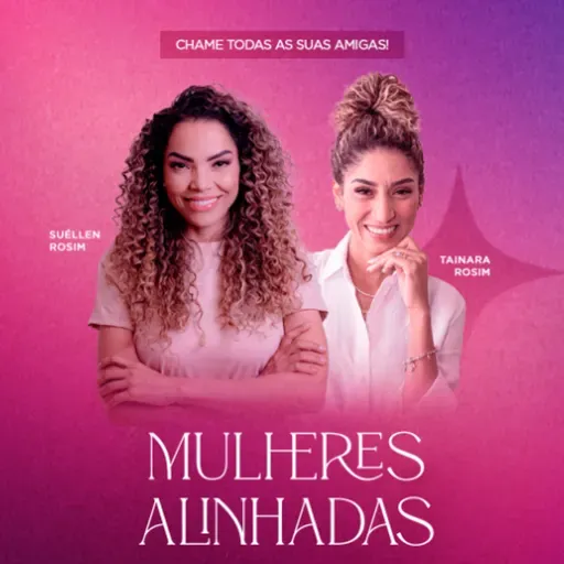 Mulheres Alinhadas // Suellen Rosim