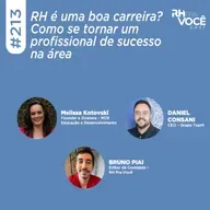#213 - RH é uma boa carreira? Como se tornar um profissional de sucesso na área