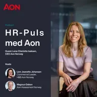 HR- Puls Med Aon | Talentkamp, lønn og psykisk helse: Slik blir HR‑hverdagen i 2026 med Lene Charlott Isaksen, CEO i Aon Norway.
