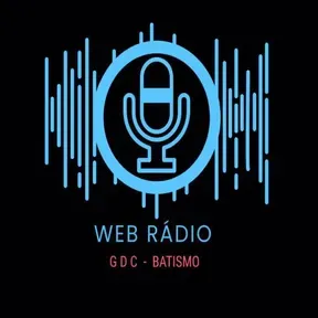 WEB RADIO GDC BATISMO